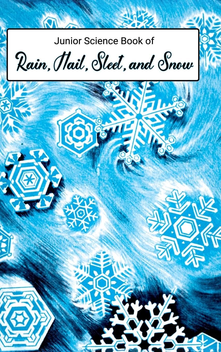 Junior Science Book of Rain, Hail, Sleet & Snow Non-fiction