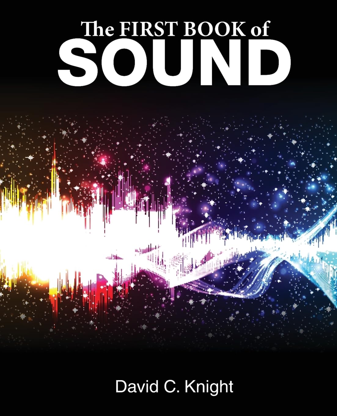 The First Book of Sound Business & Technology