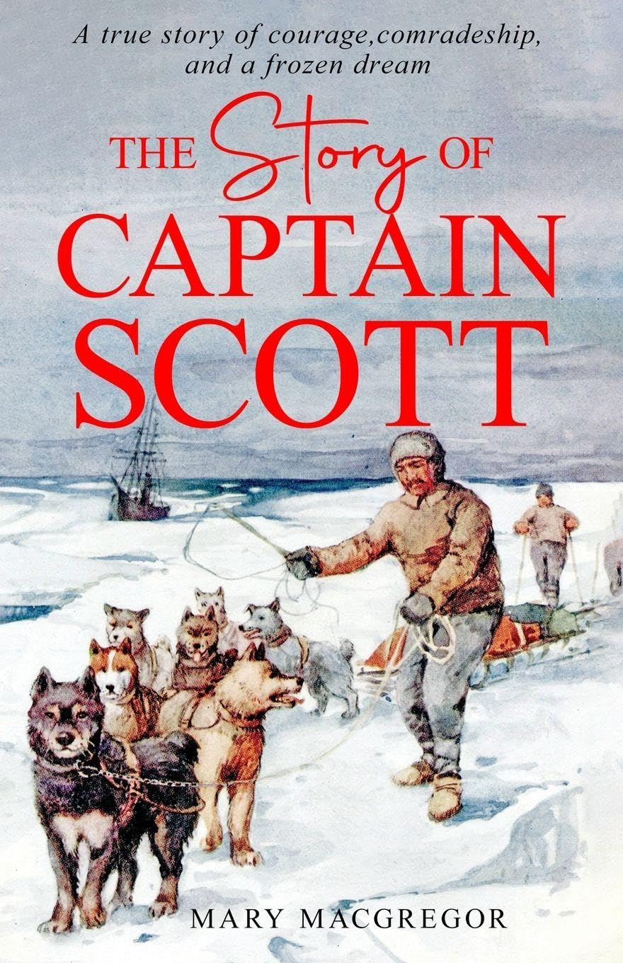 The Story of Captain Scott Non-fiction