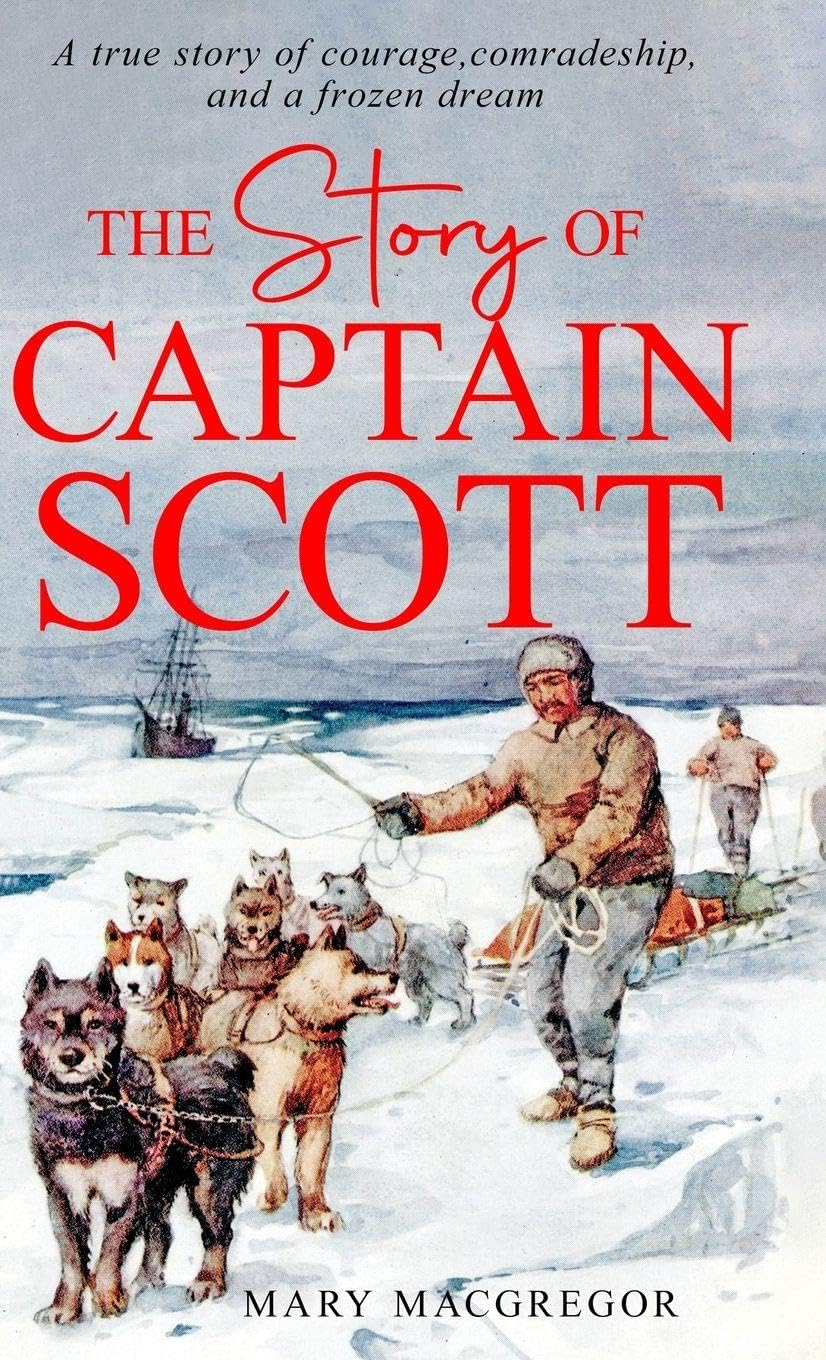 The Story of Captain Scott Non-fiction