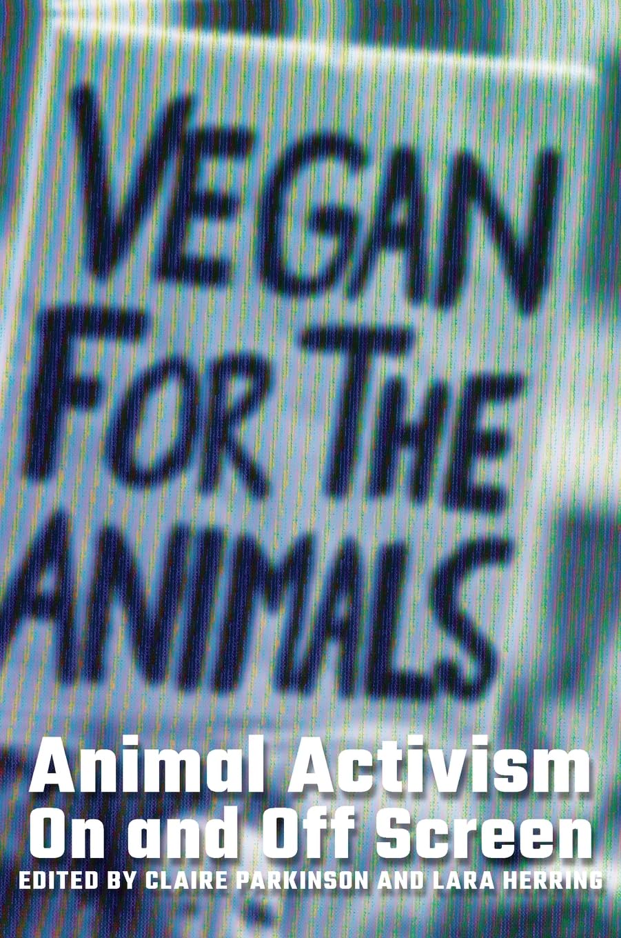Animal Activism On and Off Screen Books