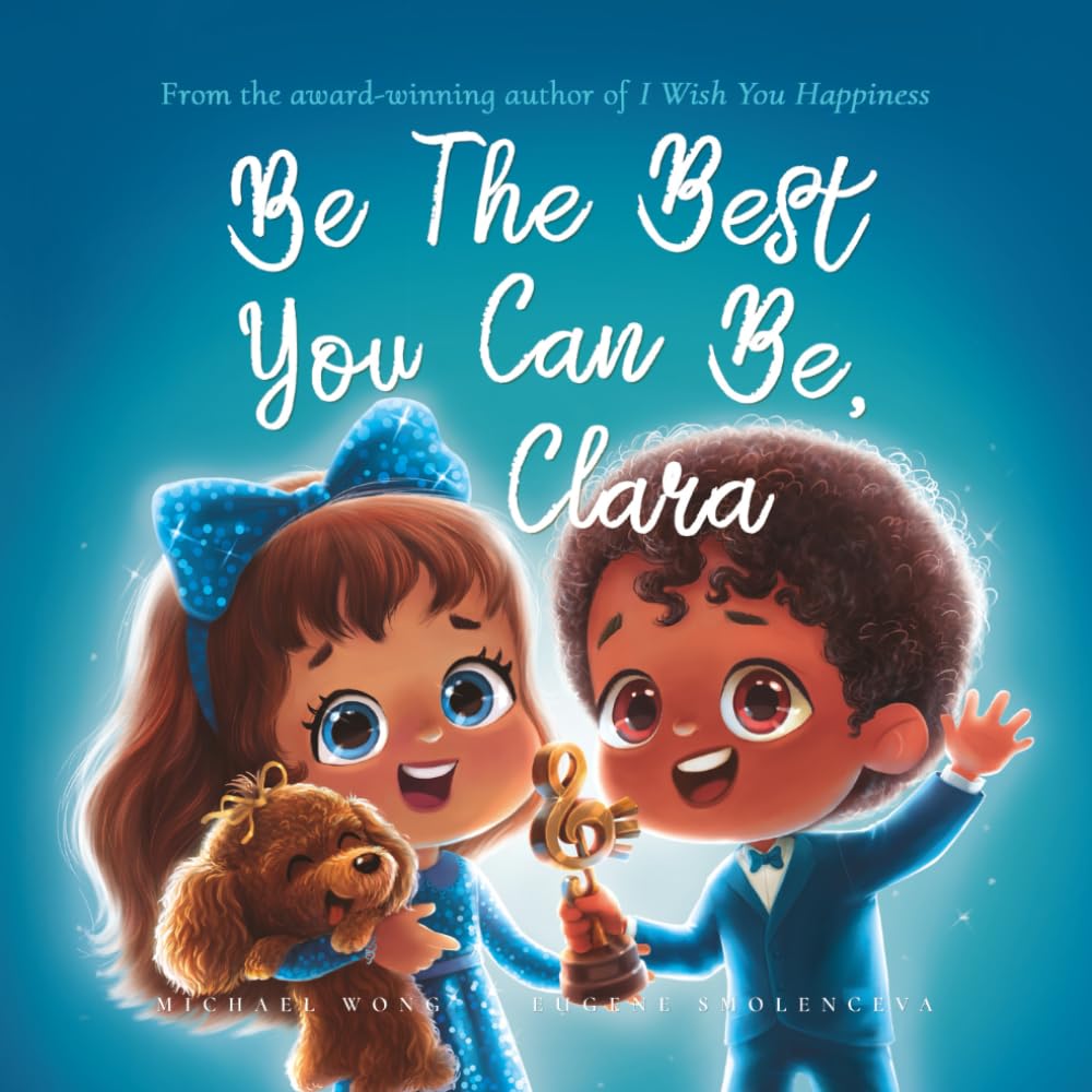Be The Best You Can Be, Clara (The Unconditional Love for Clara Series, Band 7) Non-fiction