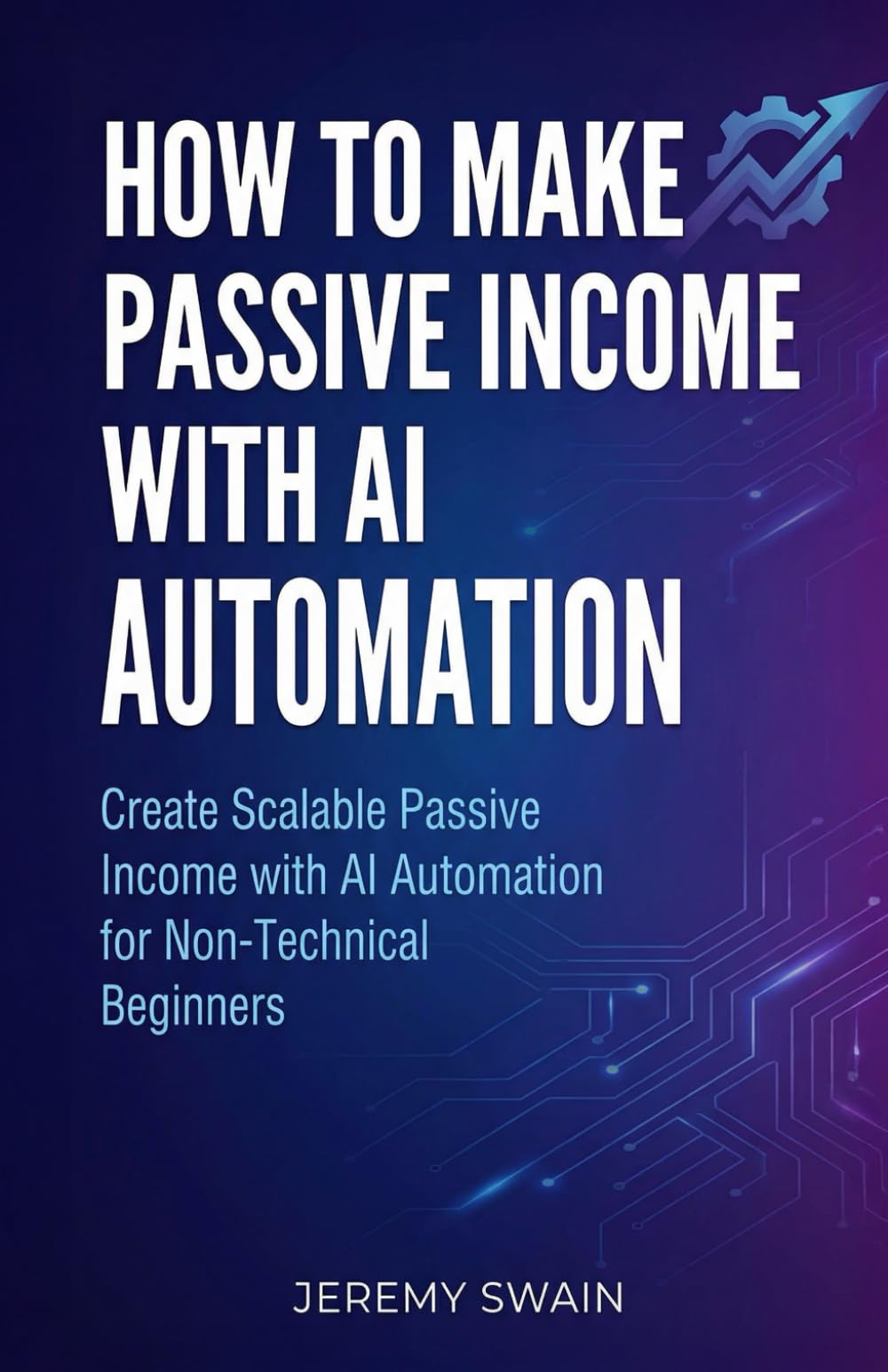 How to Make Passive Income with AI Automation Business, Finance & Career
