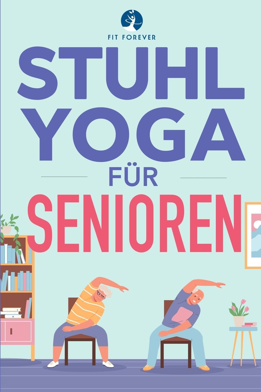 Stuhl-Yoga für Senioren: Dehnübungen, zur Schmerzlinderung und Gelenkgesundheit, um die Flexibilität von Senioren zu verbessern, Stürze zu verhindern und die Lebensqualität zu steigern. Health, Nutrition & Fitness