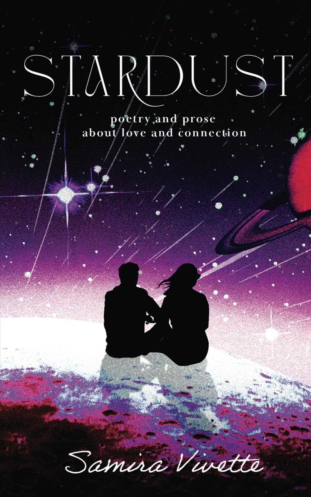 Stardust: Poetry and Prose About Love and Connection Poetry