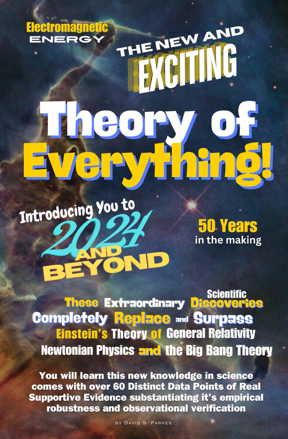 The New and Exciting ‘Theory of Everything’: 2024 and Beyond book