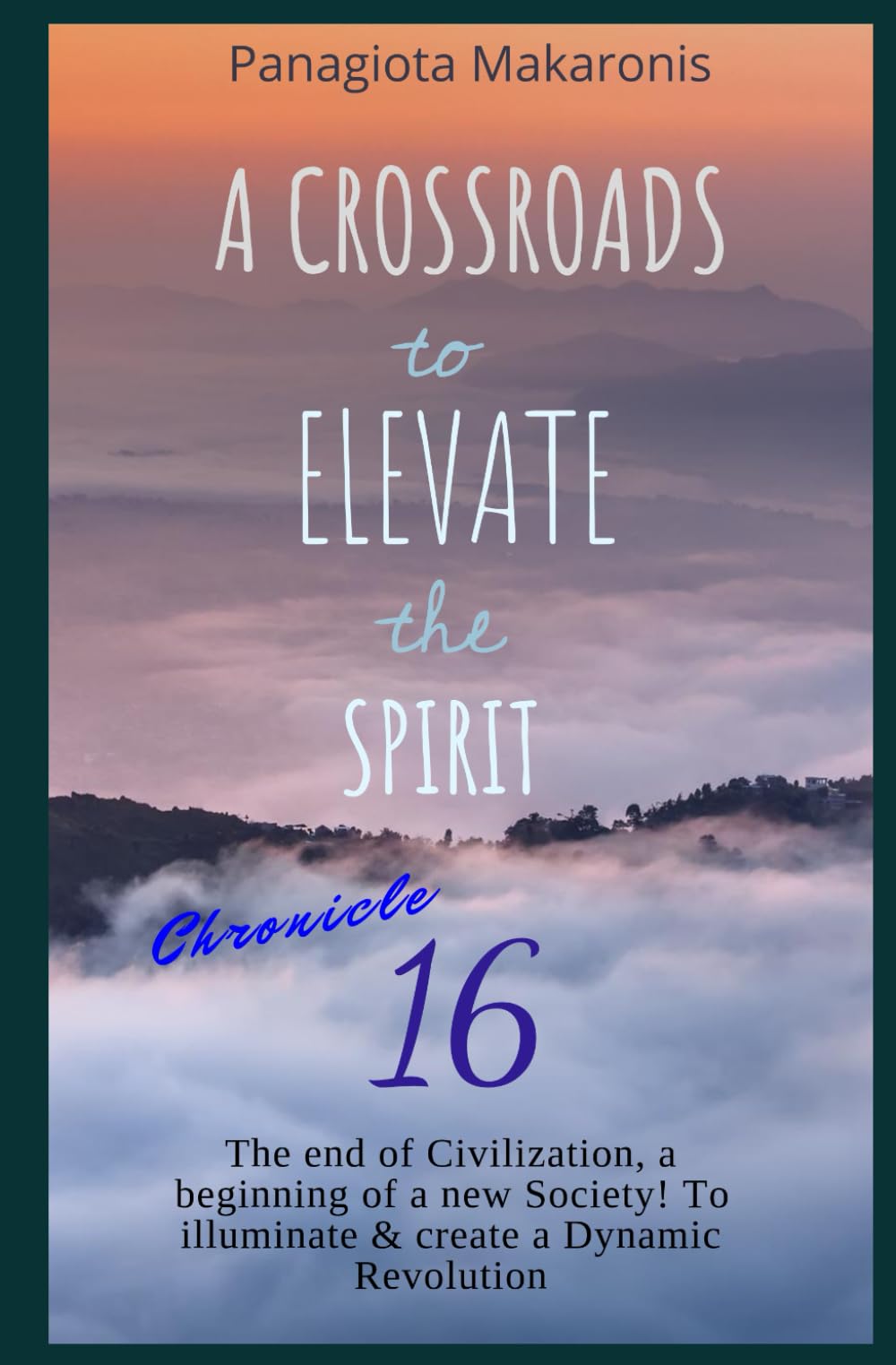 A Crossroads to Elevate the Spirit: Chronicle 16 book