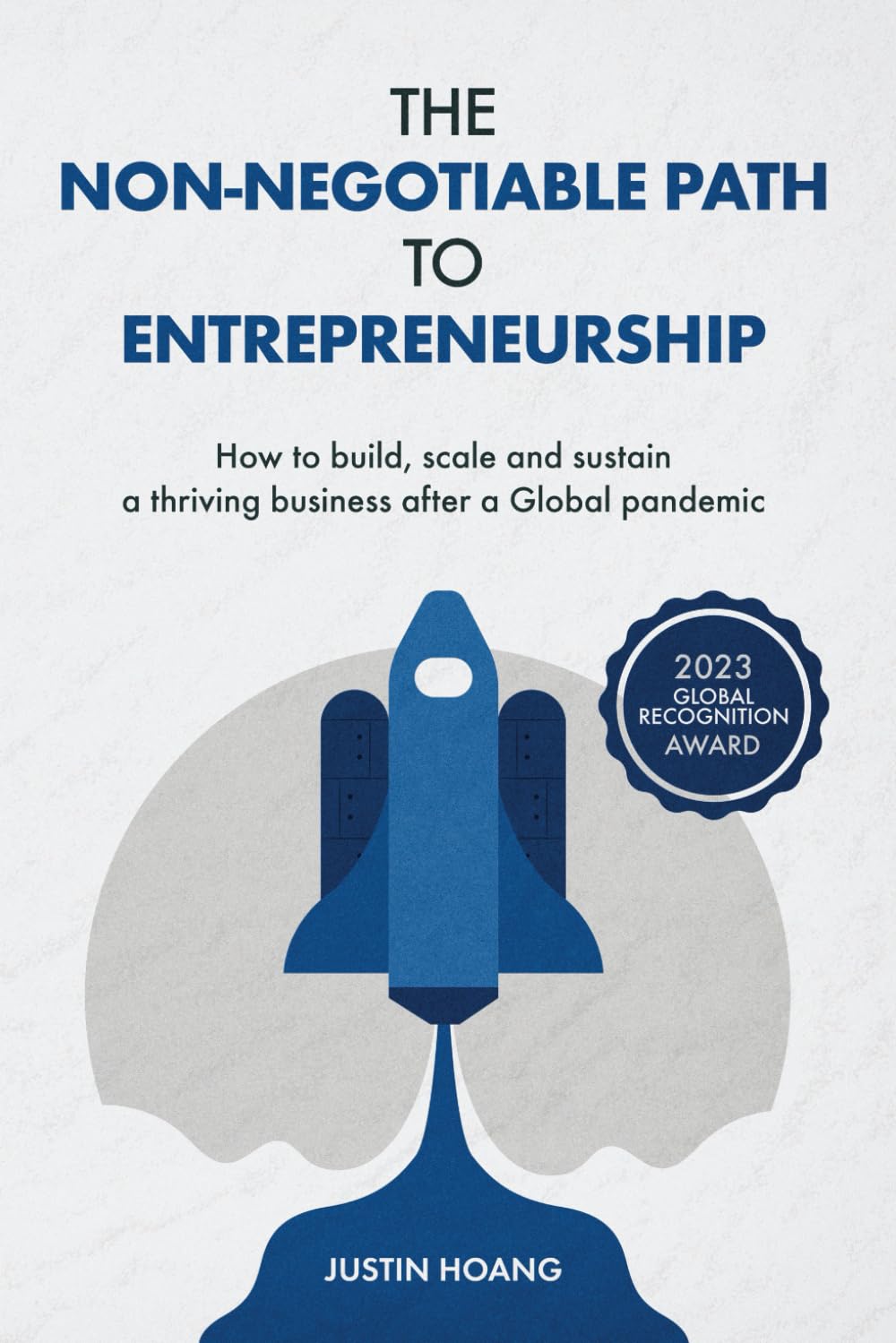 The Non-Negotiable Path to Entrepreneurship: How to build, scale and sustain a thriving business after a Global pandemic. book