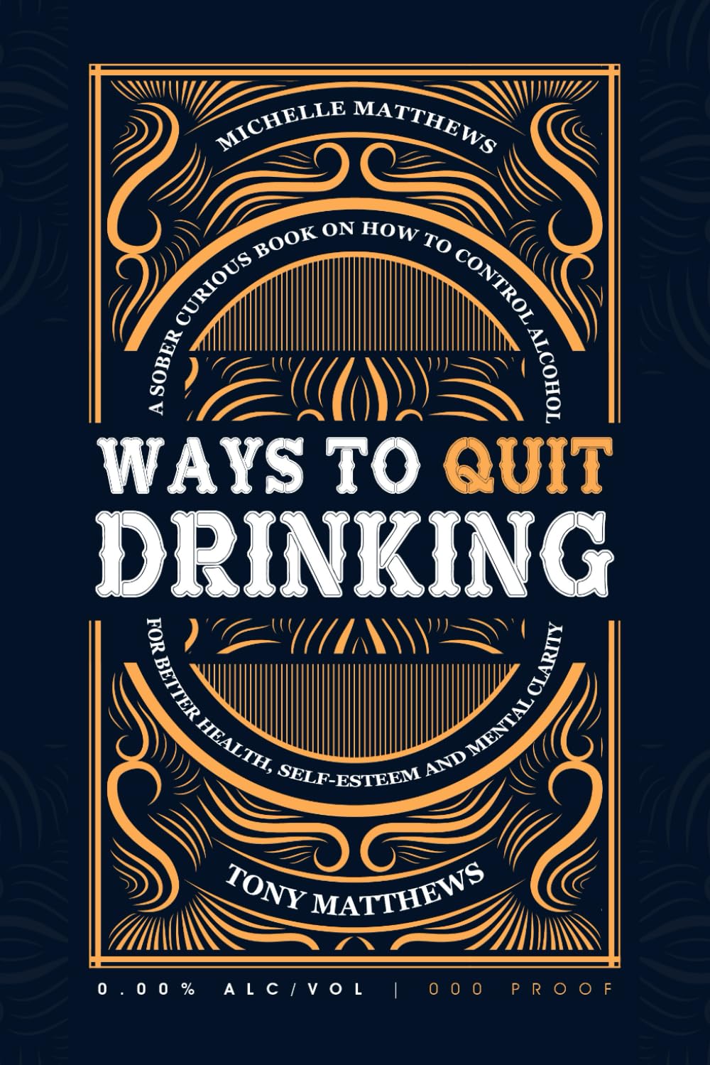 Ways to Quit Drinking: A Sober Curious Book on How to Control Alcohol for Better Health, Self-Esteem and Mental Clarity book