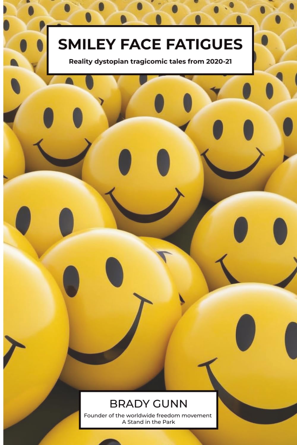 SMILEY FACE FATIGUES: Reality dystopian tragicomic tales from 2020-21 book