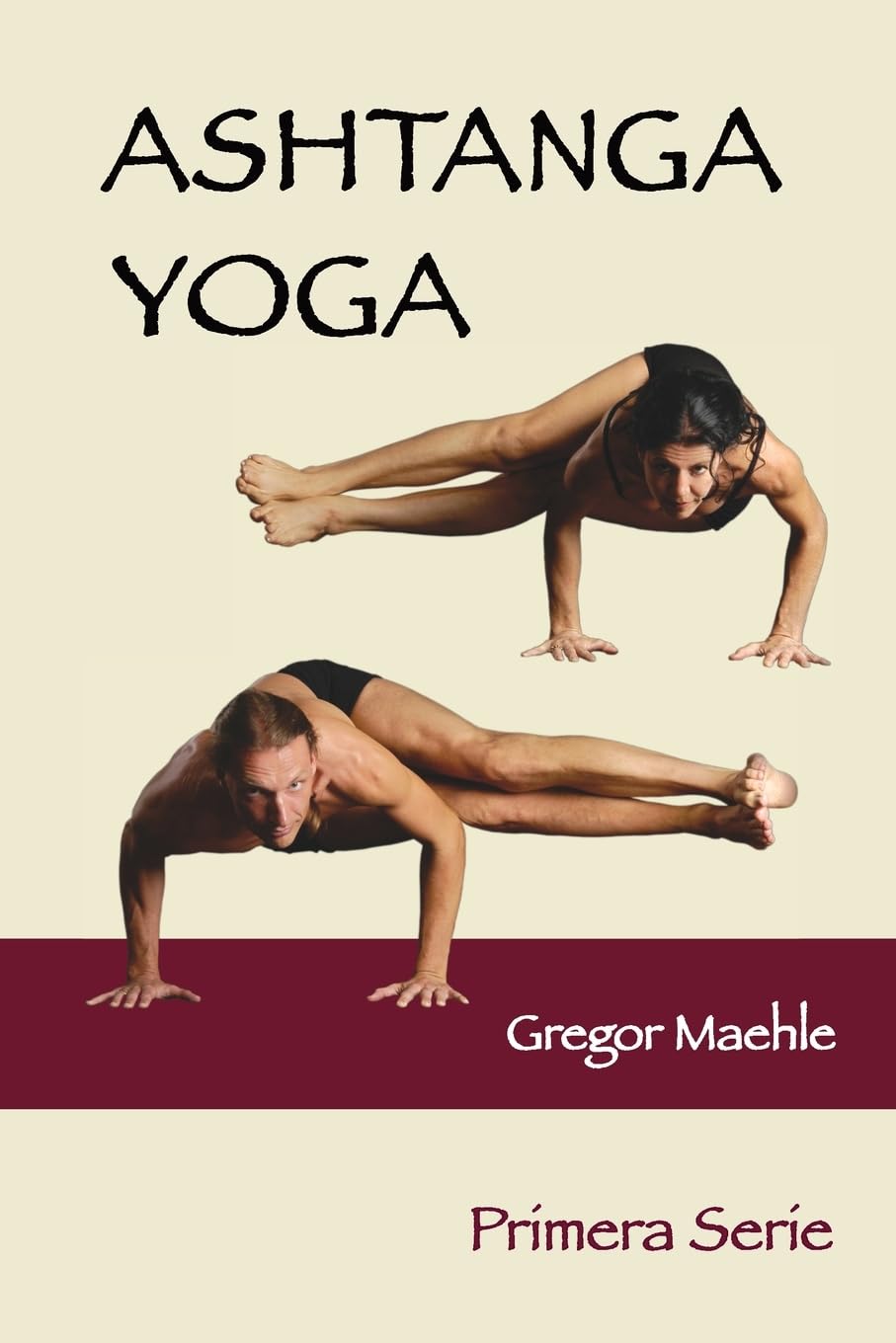 Ashtanga Yoga Primera Serie: Spanish Edition book
