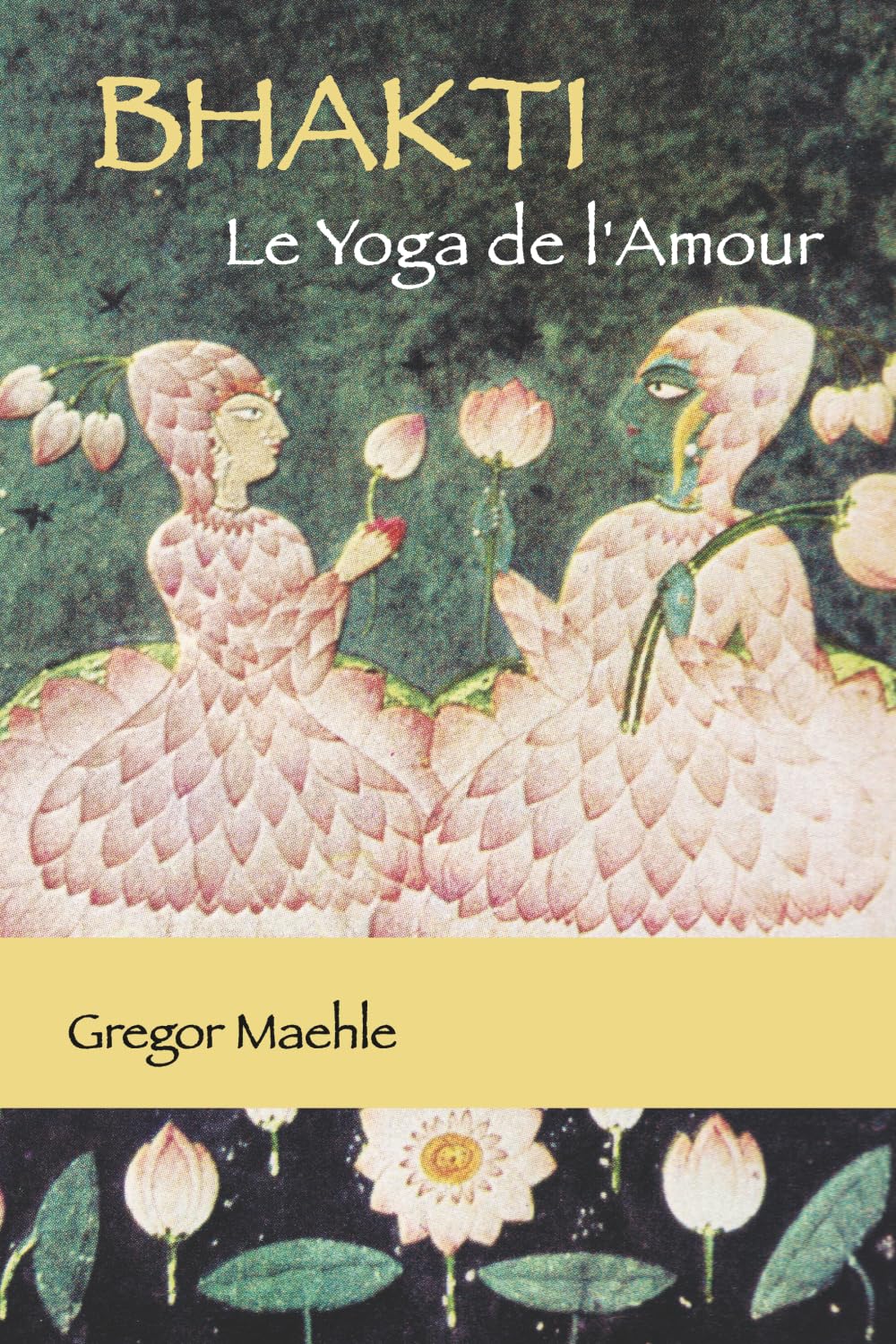 BHAKTI Le Yoga de l'Amour Philosophy