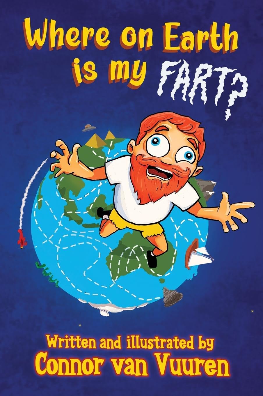 Where on Earth Is My Fart? Novels & Short Stories