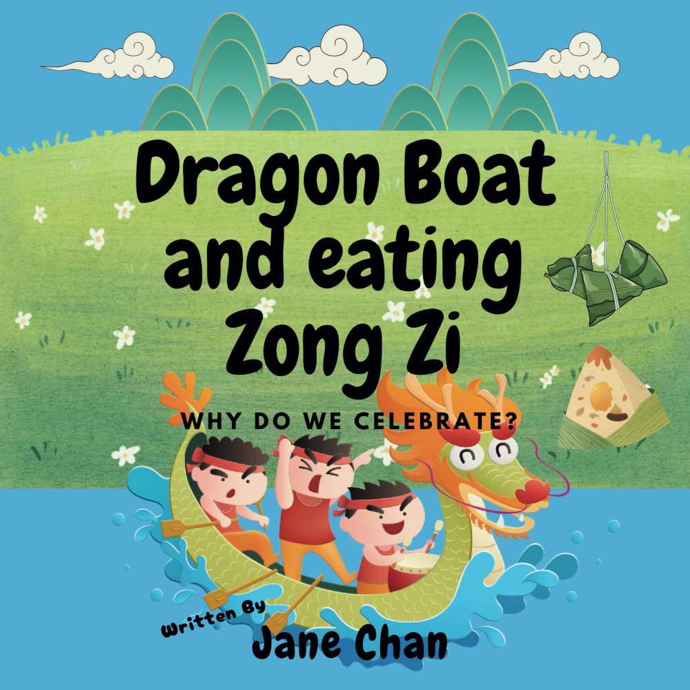 Dragon Boat and eating Zong Zi: why do we celebrate? This delightful book brings history to life, perfect for young readers! This book is a ... and the enduring spirit of tradition. book