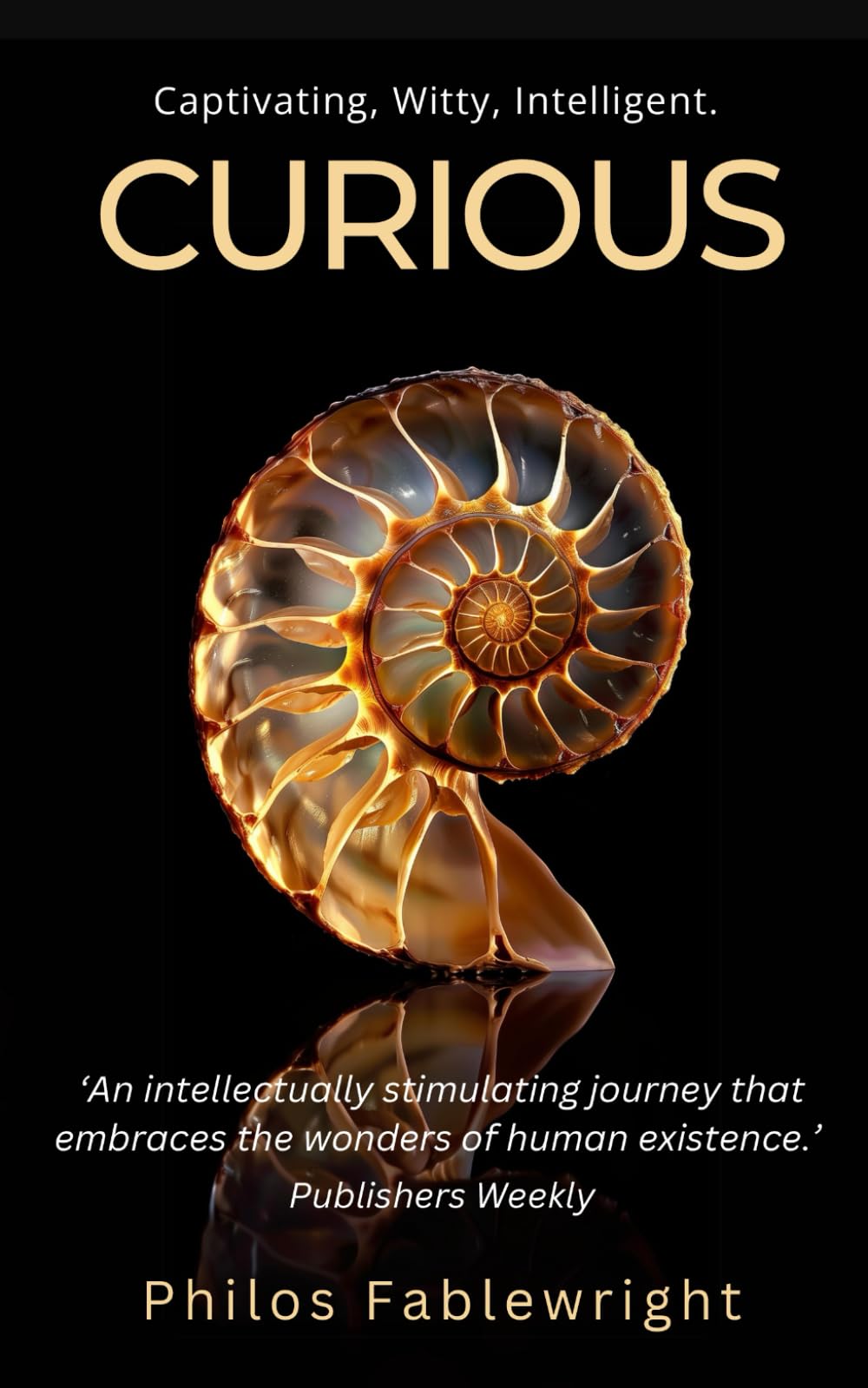 Curious: A captivating fusion of fiction, philosophy, science, history, and humor into a compelling, thought-provoking novel that promises to touch your heart, make you laugh, and leave you thinking. Contemporary literature