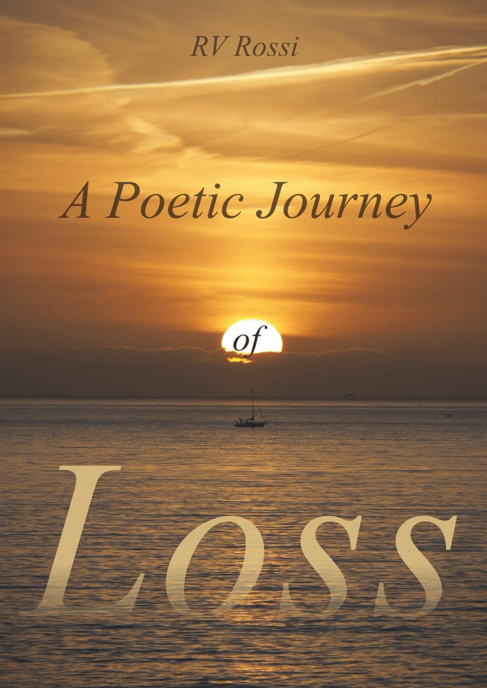 A Poetic Journey of LOSS (A Poetic Journey of Life, Love, and Loss, Band 3) Art & Literature Books