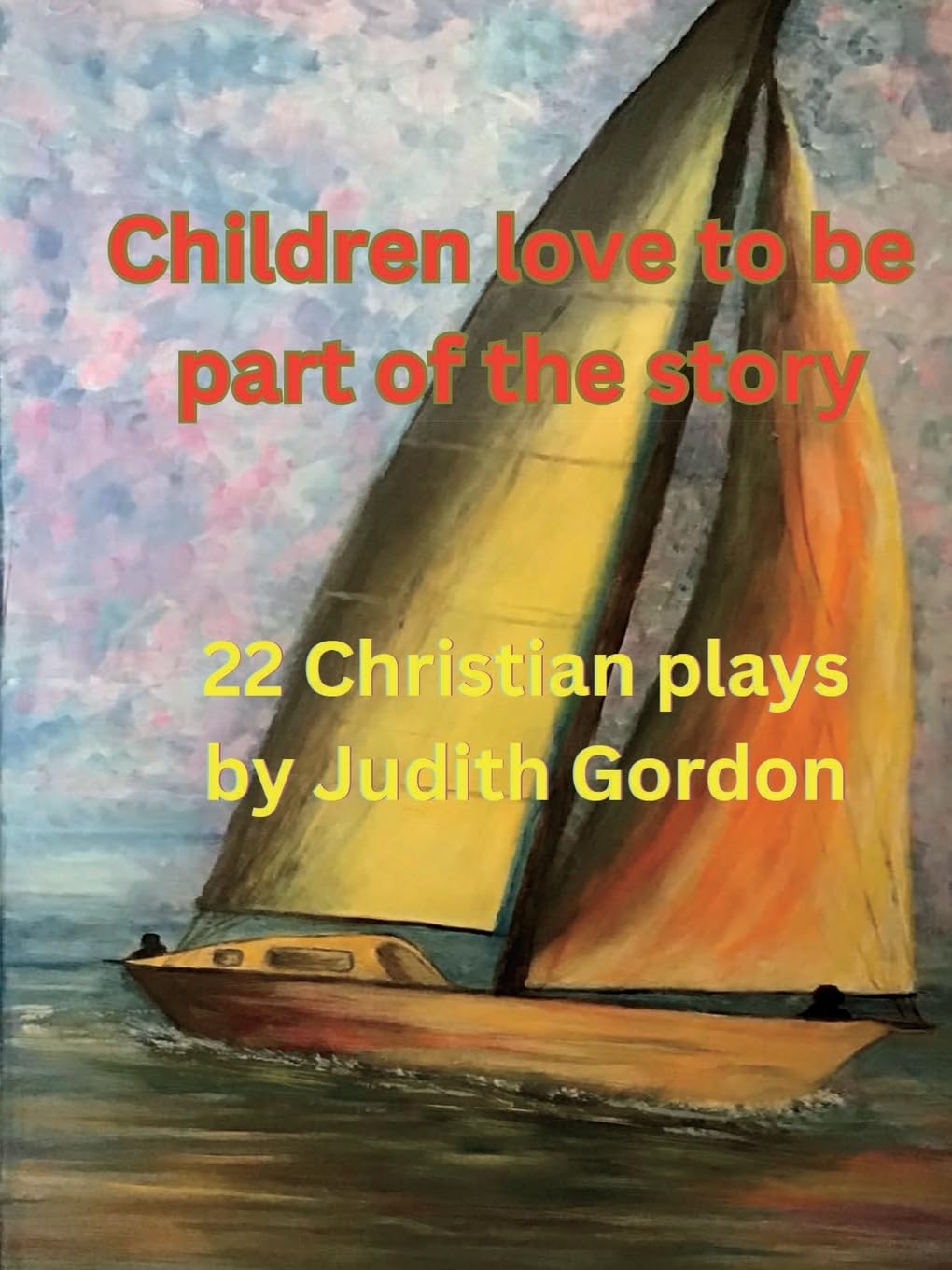 Children love to be part of the story: 22 Christian plays book
