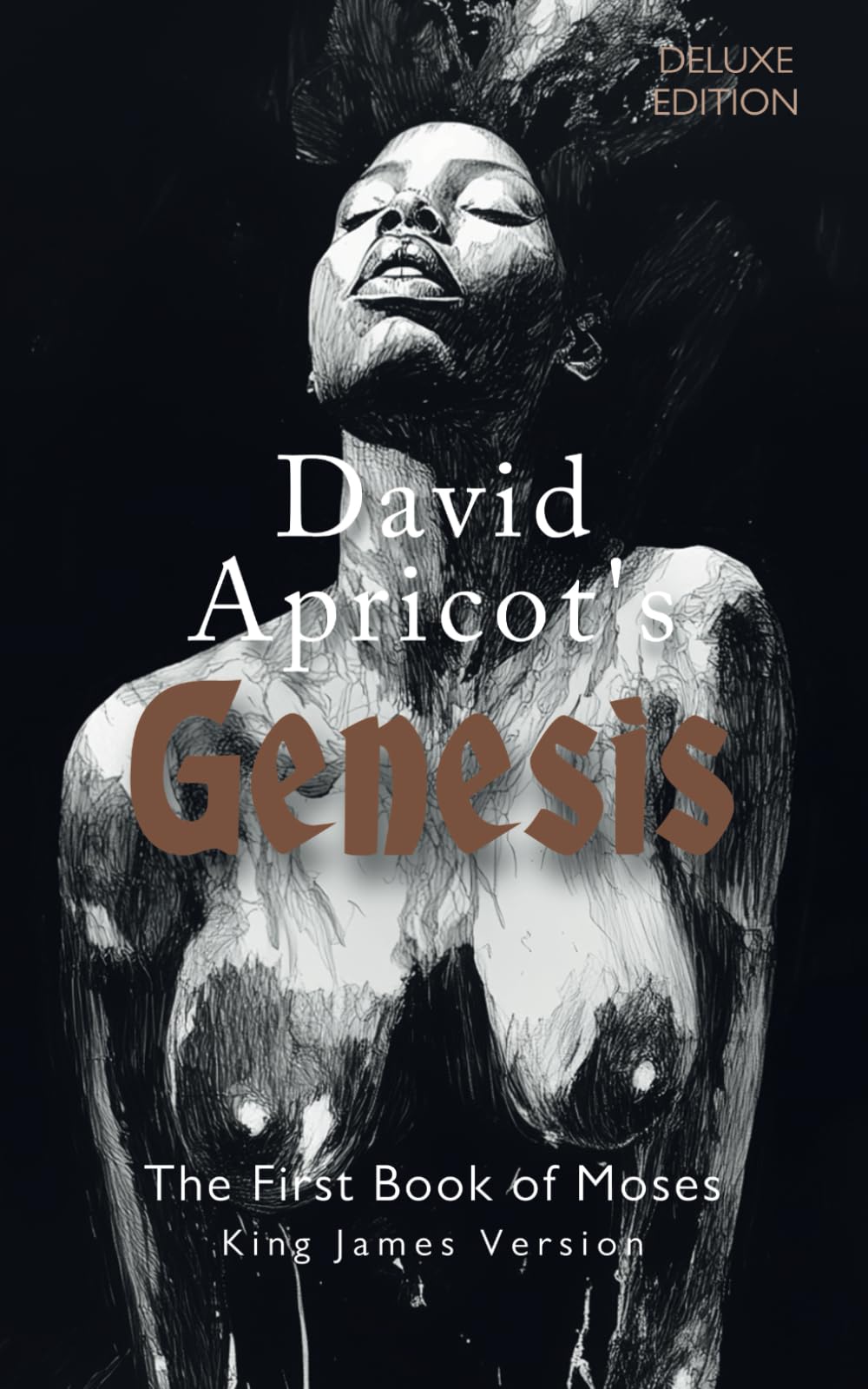 David Apricot's Genesis: The First Book of Moses, King James Version, Deluxe Edition book
