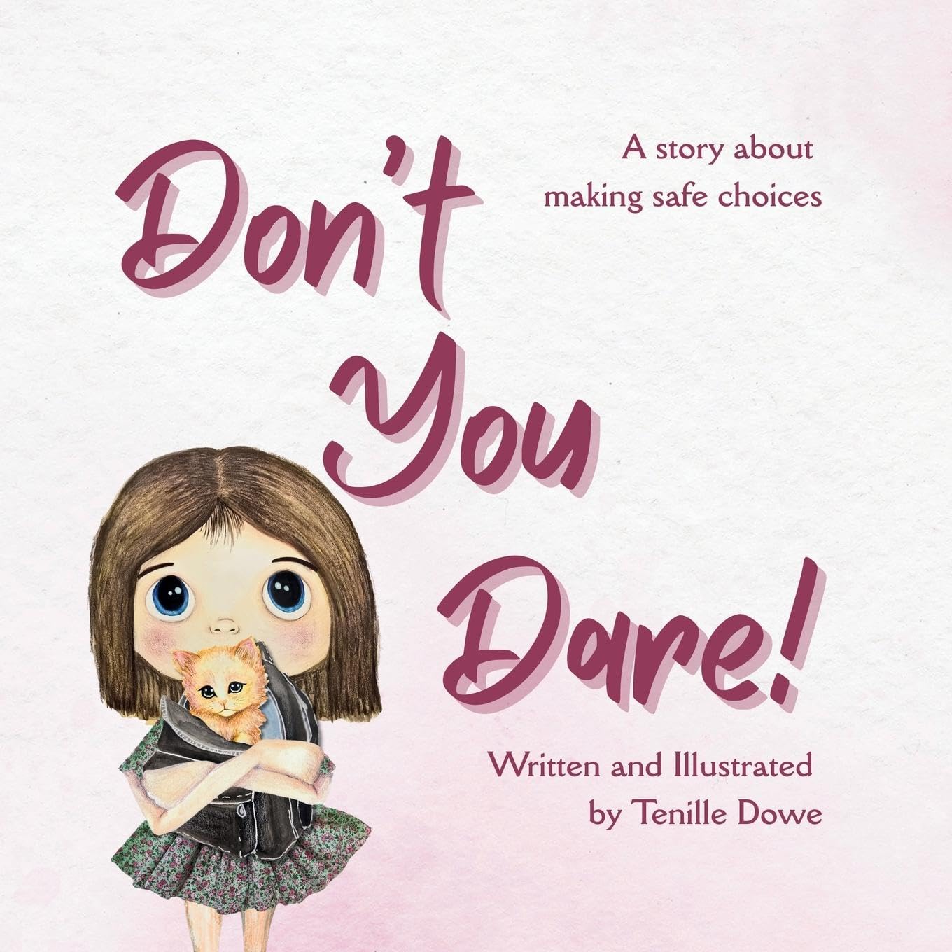 Don't You Dare - A story about making safe choices Education & Training