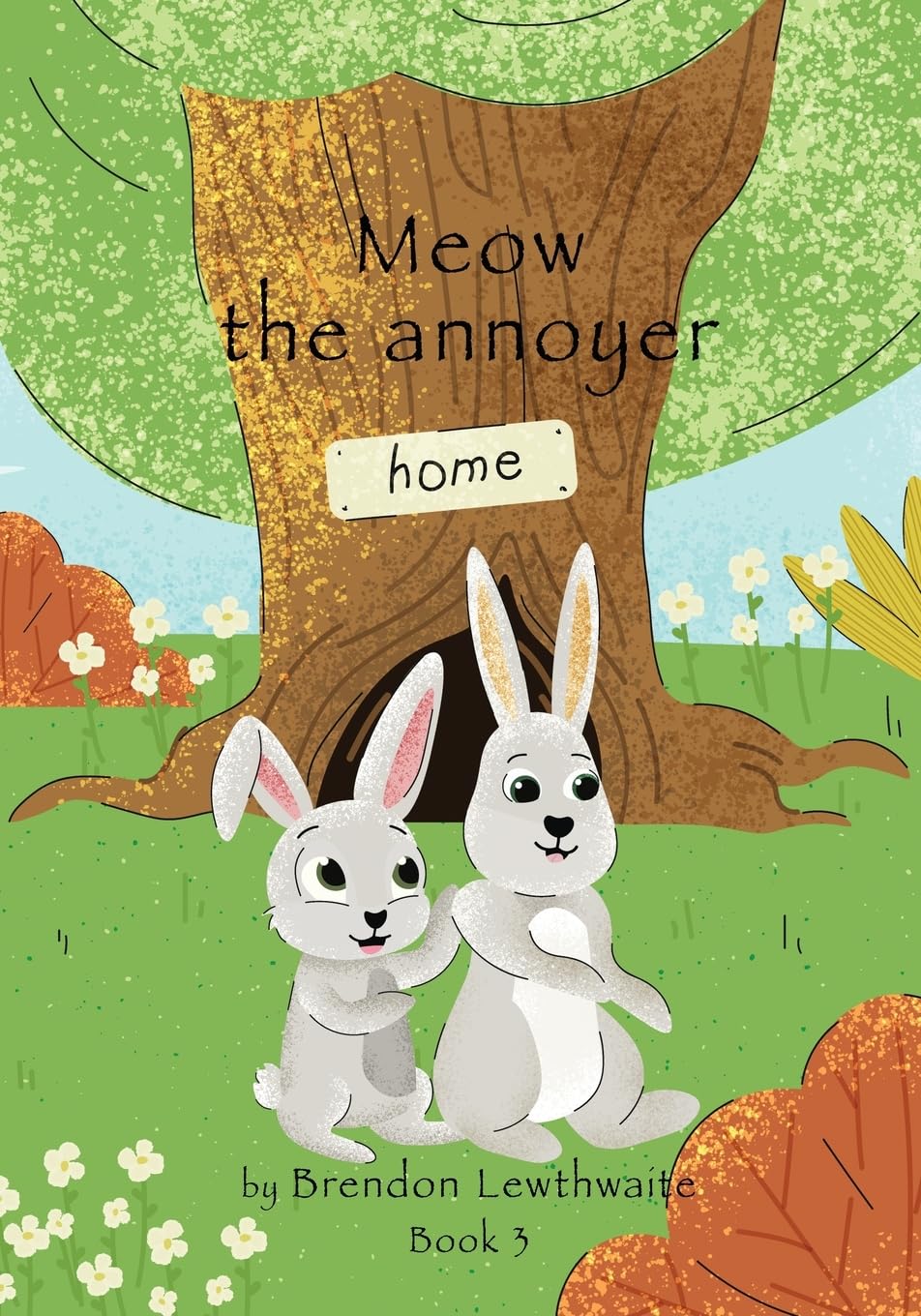 Meow the annoyer: He also has a brother book
