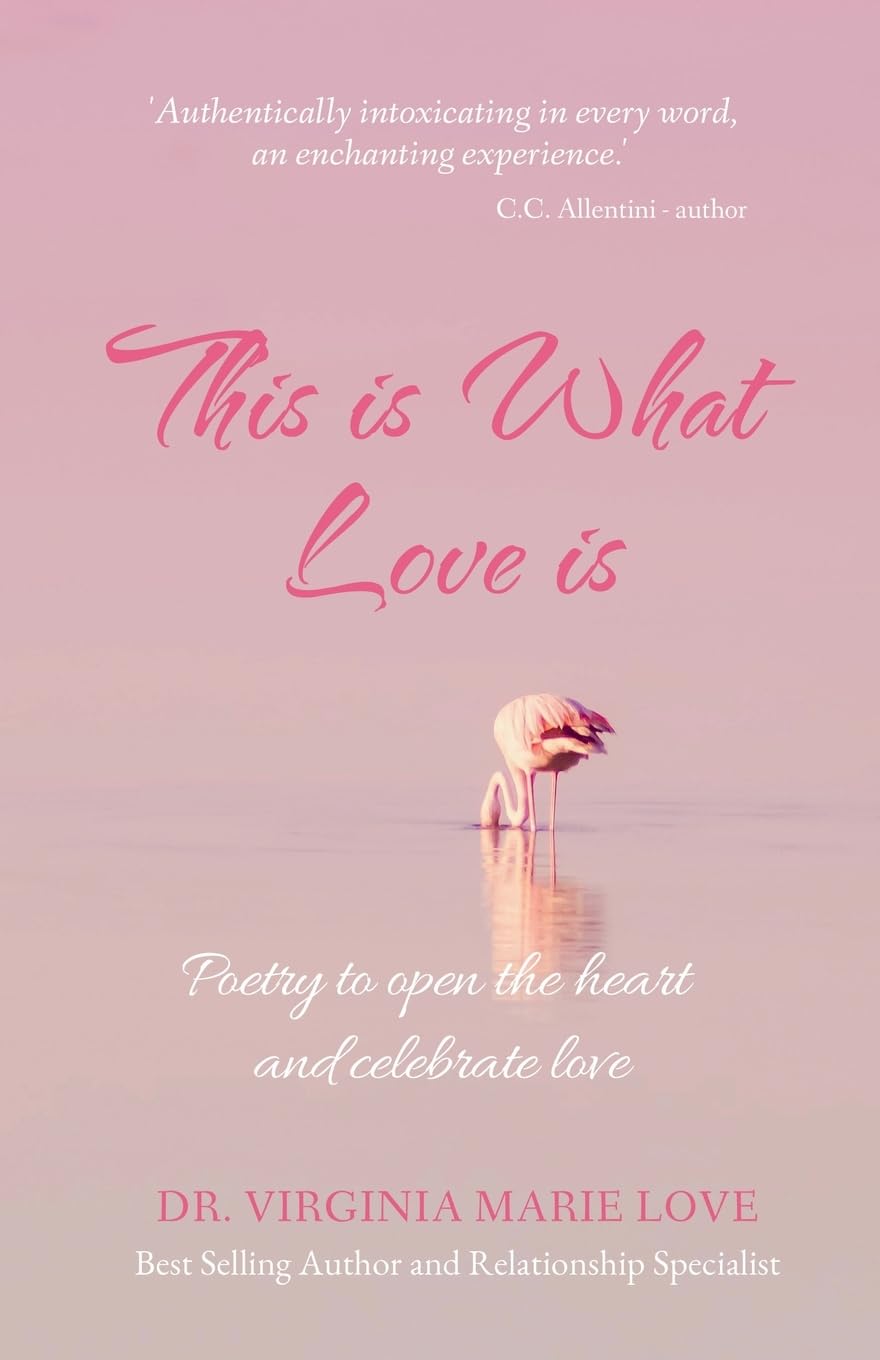 This is What Love is: Poetry to open the heart and celebrate love book