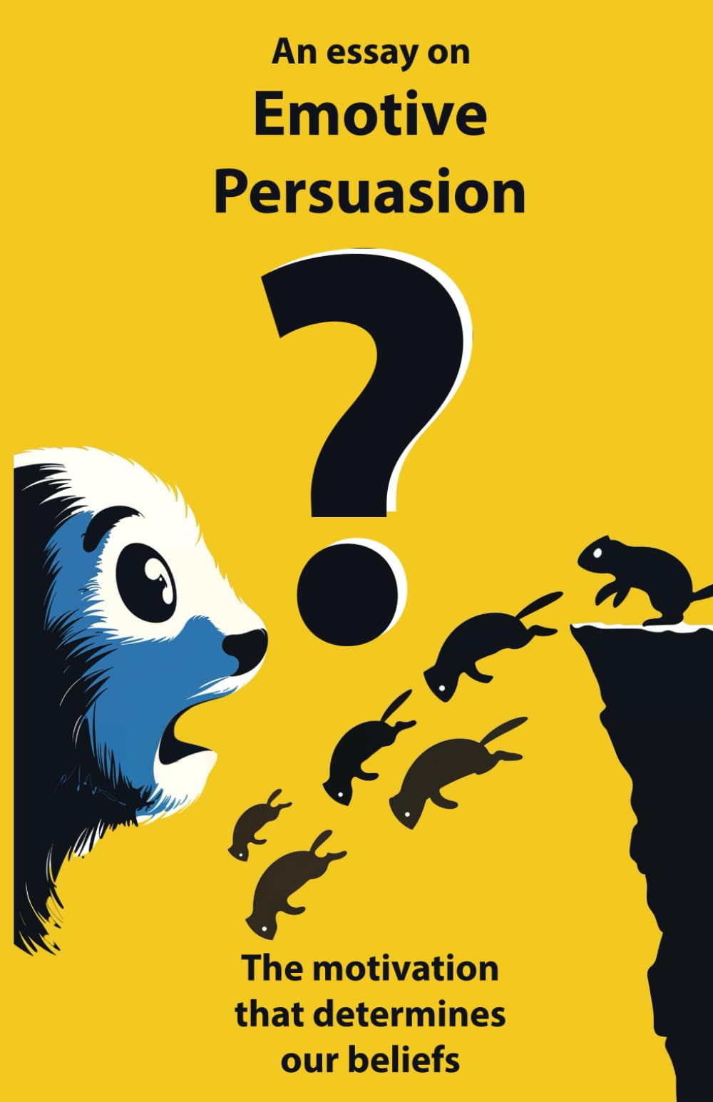 Emotive Persuasion: The motivation that determines our beliefs book