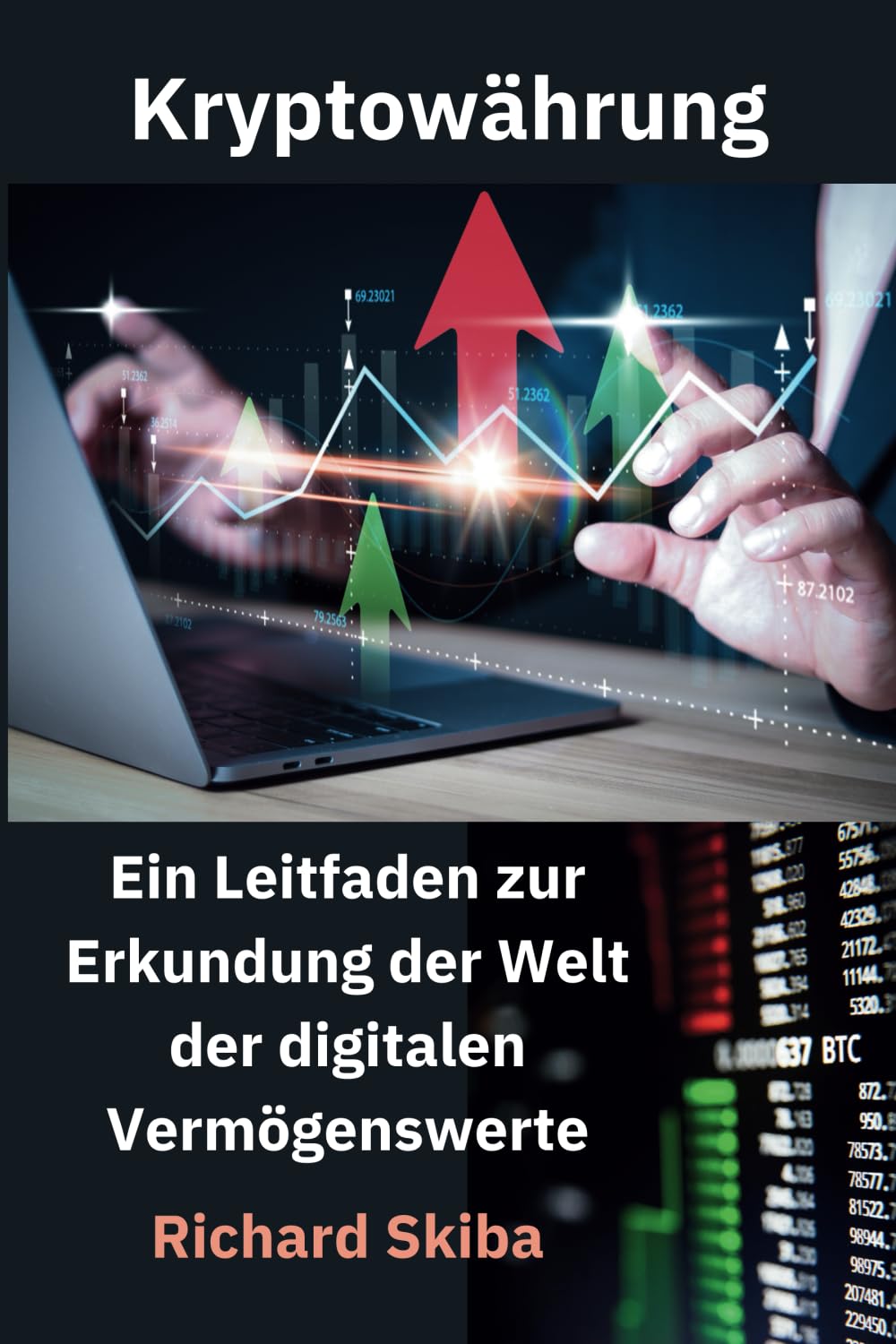 Kryptowährung: Ein Leitfaden zur Erkundung der Welt der digitalen Vermögenswerte Business, Finance & Career