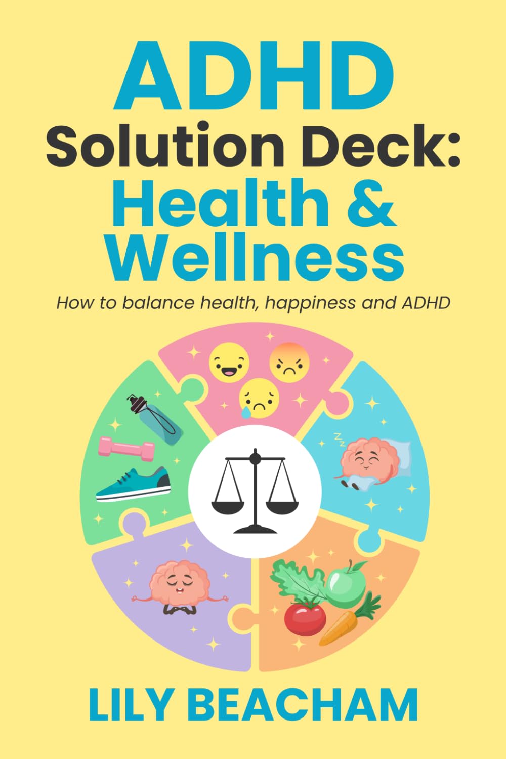 ADHD Solution Deck: Health & Wellness: How to balance health, happiness and ADHD book