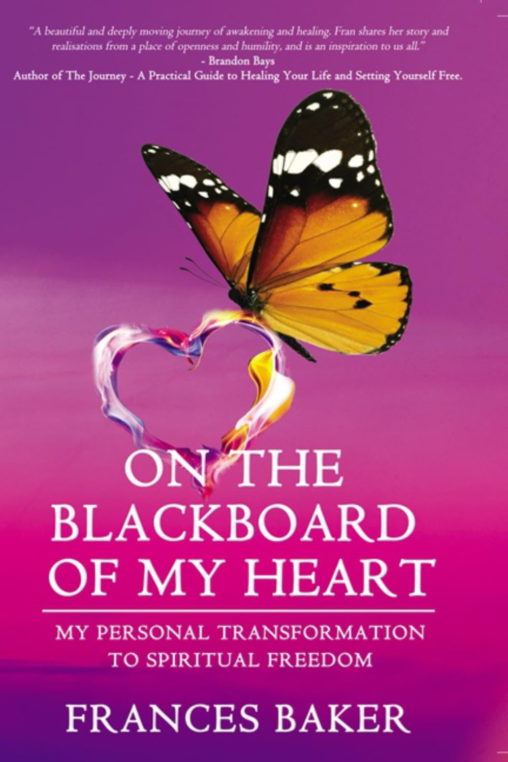 On the blackboard of my heart: my personal transformation to spiritual freedom book
