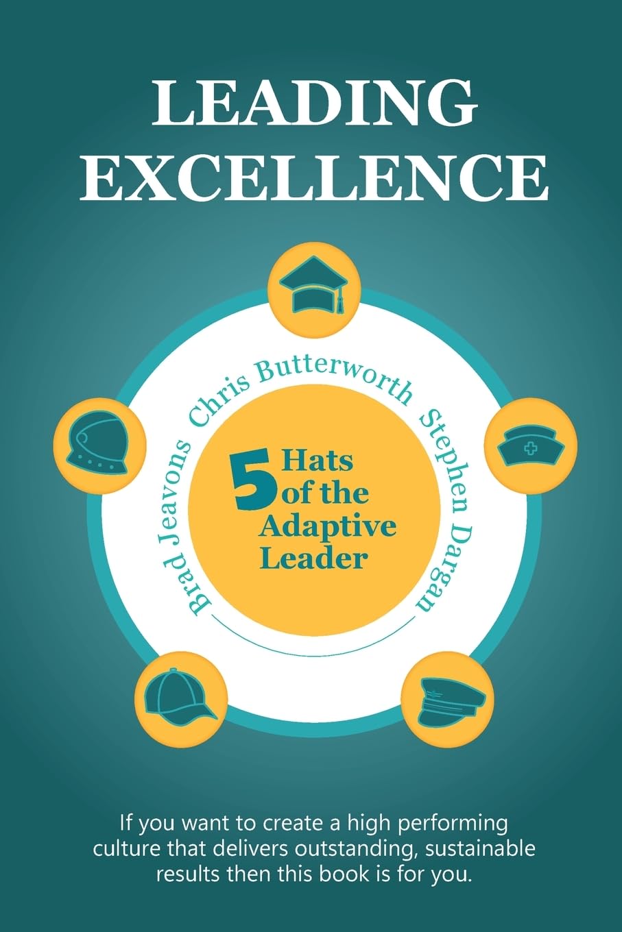 Leading Excellence: 5 Hats of the Adaptive Leader book