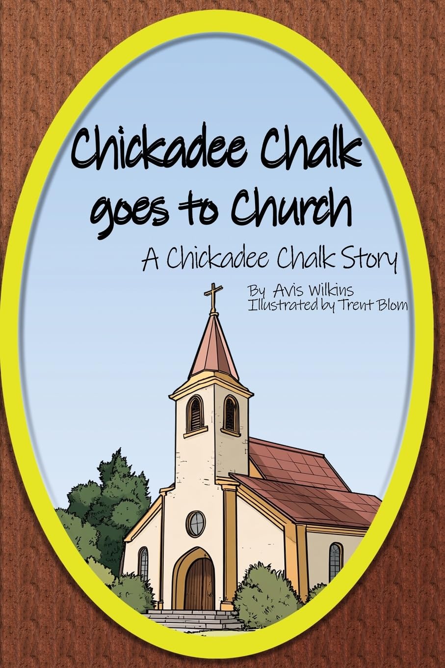 Chickadee Chalk goes to Church Novels & Short Stories