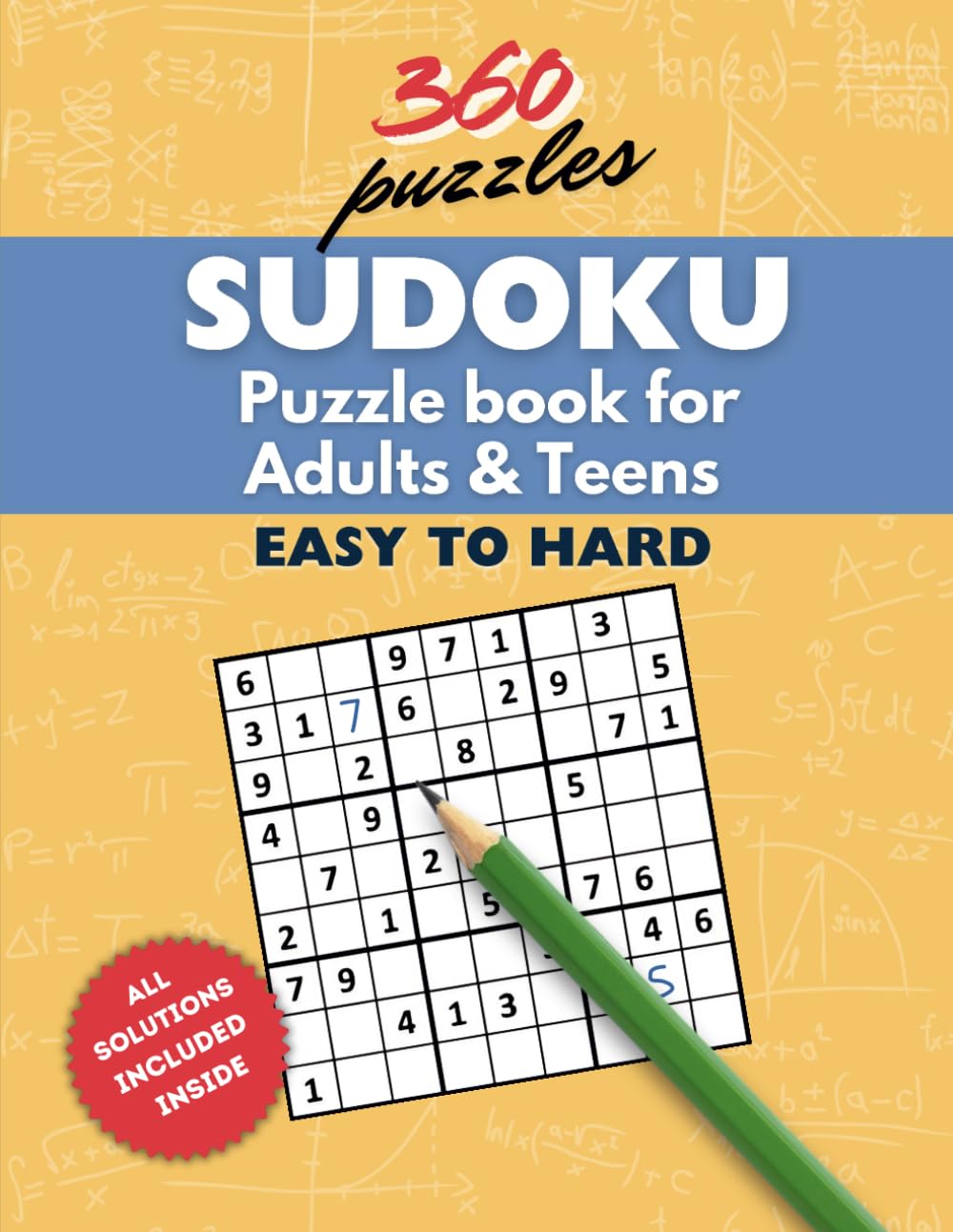 Sudoku Puzzle Book for Adults & Teens - Easy to Hard: 360 Brain Boosting Sudoku Number Challenges for Mental Exercise, Memory Enhancement, Fun & Relaxation with Solutions included book