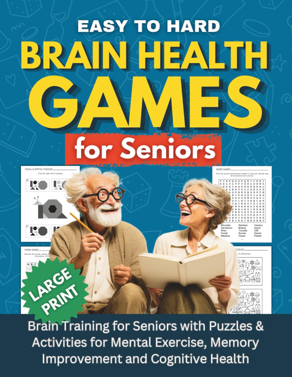 Brain Health Games for Seniors: Brain Training for Seniors with Puzzles & Activities for Mental Exercise, Memory Improvement and Cognitive Health book