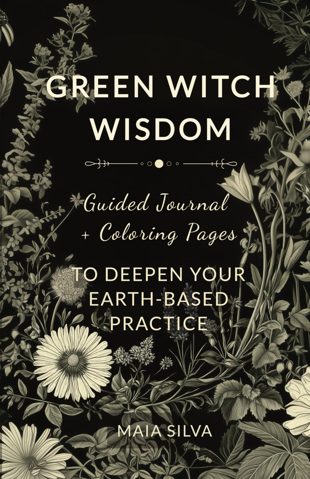 Green Witch Wisdom: Guided Journal and Coloring Pages to Deepen Your Earth-Based Practice Religion & Esotericism