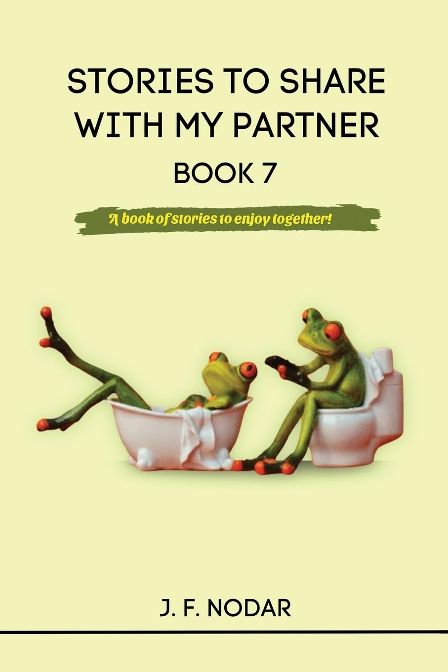 Stories to Share with My Partner - Book 7 Essays & Short Stories