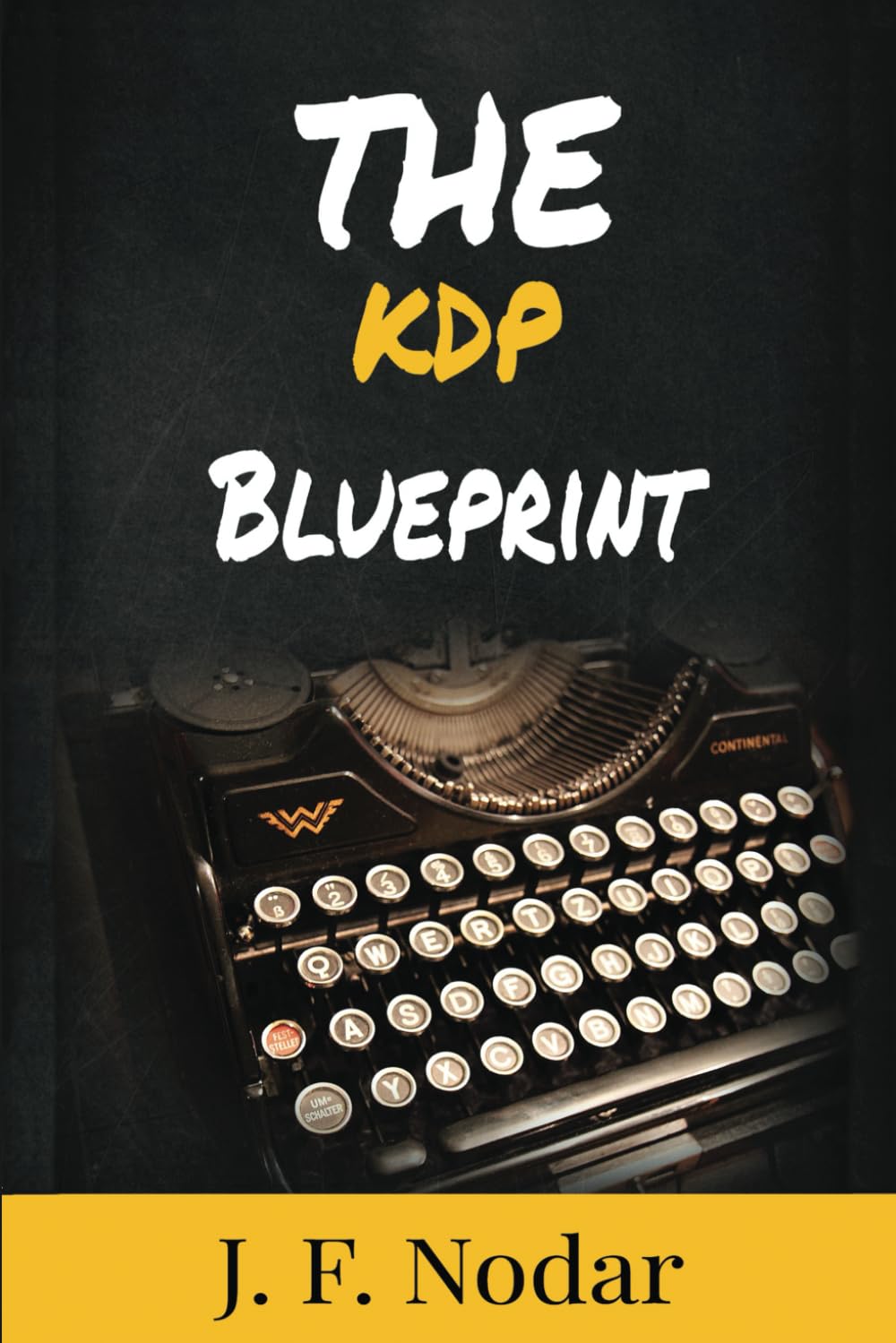 The KDP Blueprint: Step-by-Step to Publishing Your Book Contemporary literature