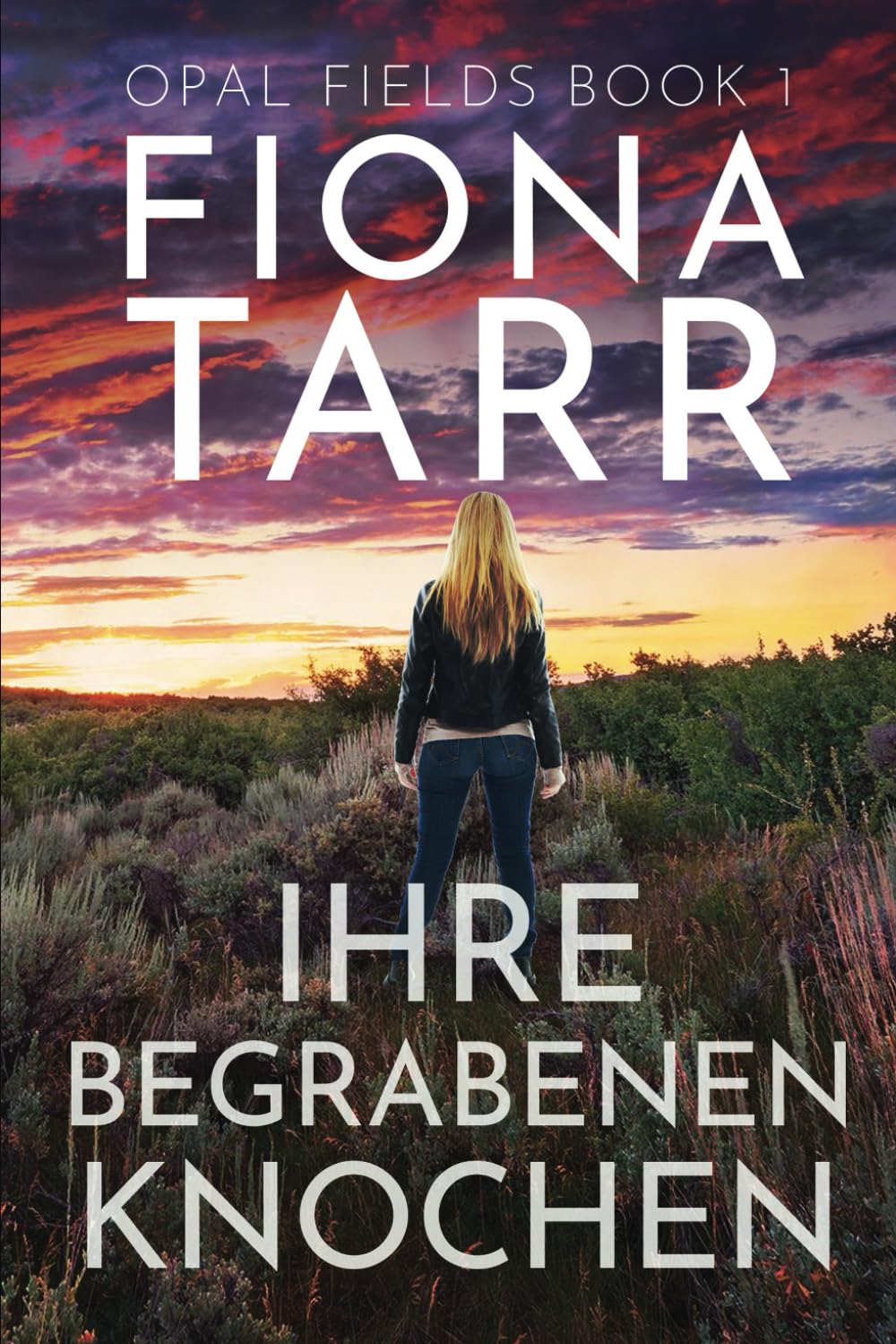 Ihre Begrabenen Knochen: Ein australischer Outback-Kriminalroman (Opalfelder, Band 1) Detective & CSI