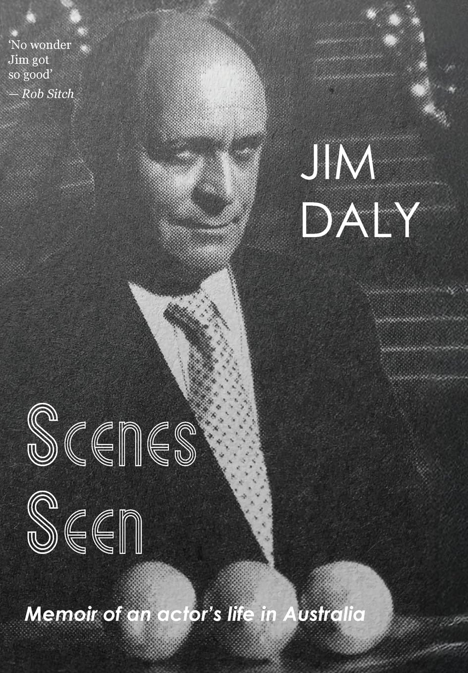 Scenes Seen: An Actor's Life in Australia book
