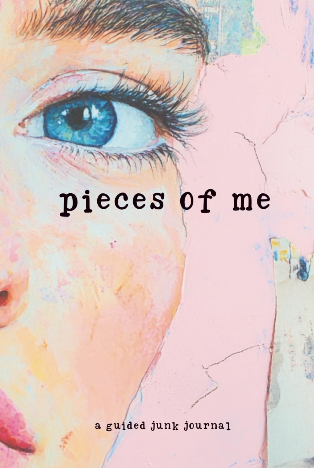 Pieces of Me: A Guided Junk Journal for Collage and Scrapbooking with Prompts and Blank Pages for Creative Mixed Media Art. book