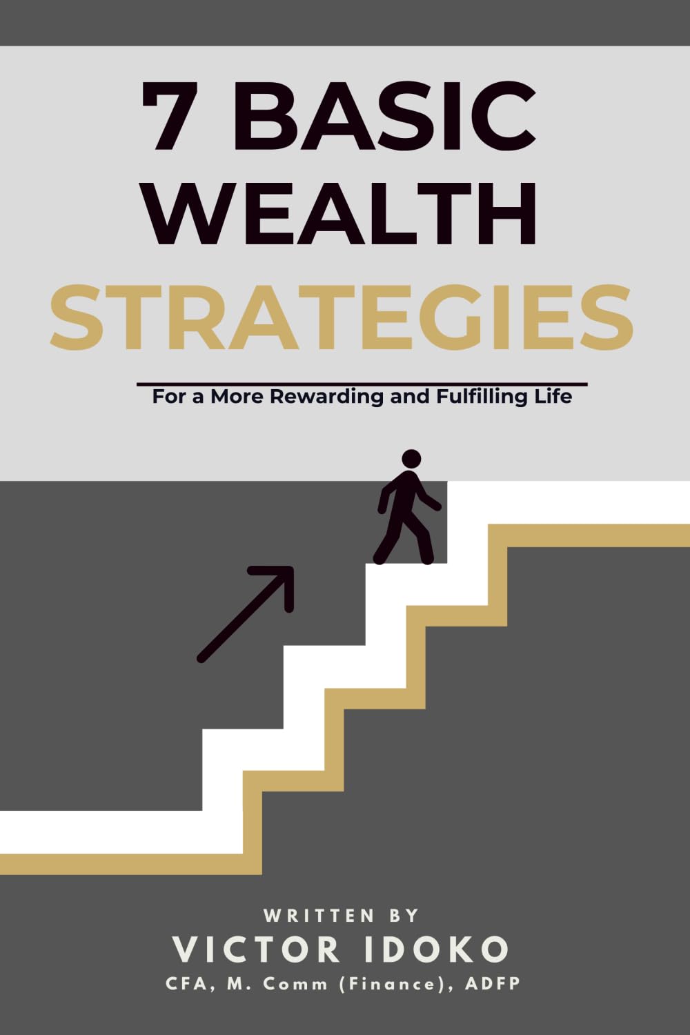 7 Basic Wealth Strategies: For a more Rewarding and Fulfilling Life book