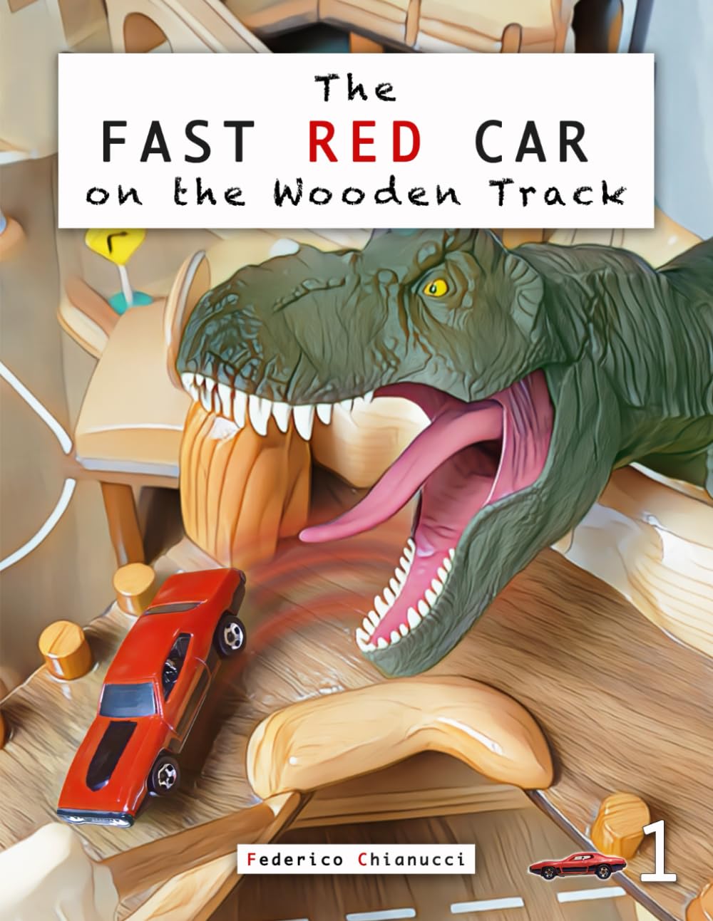 The Fast Red Car On The Wooden Track: The Fast Red Car 1 book