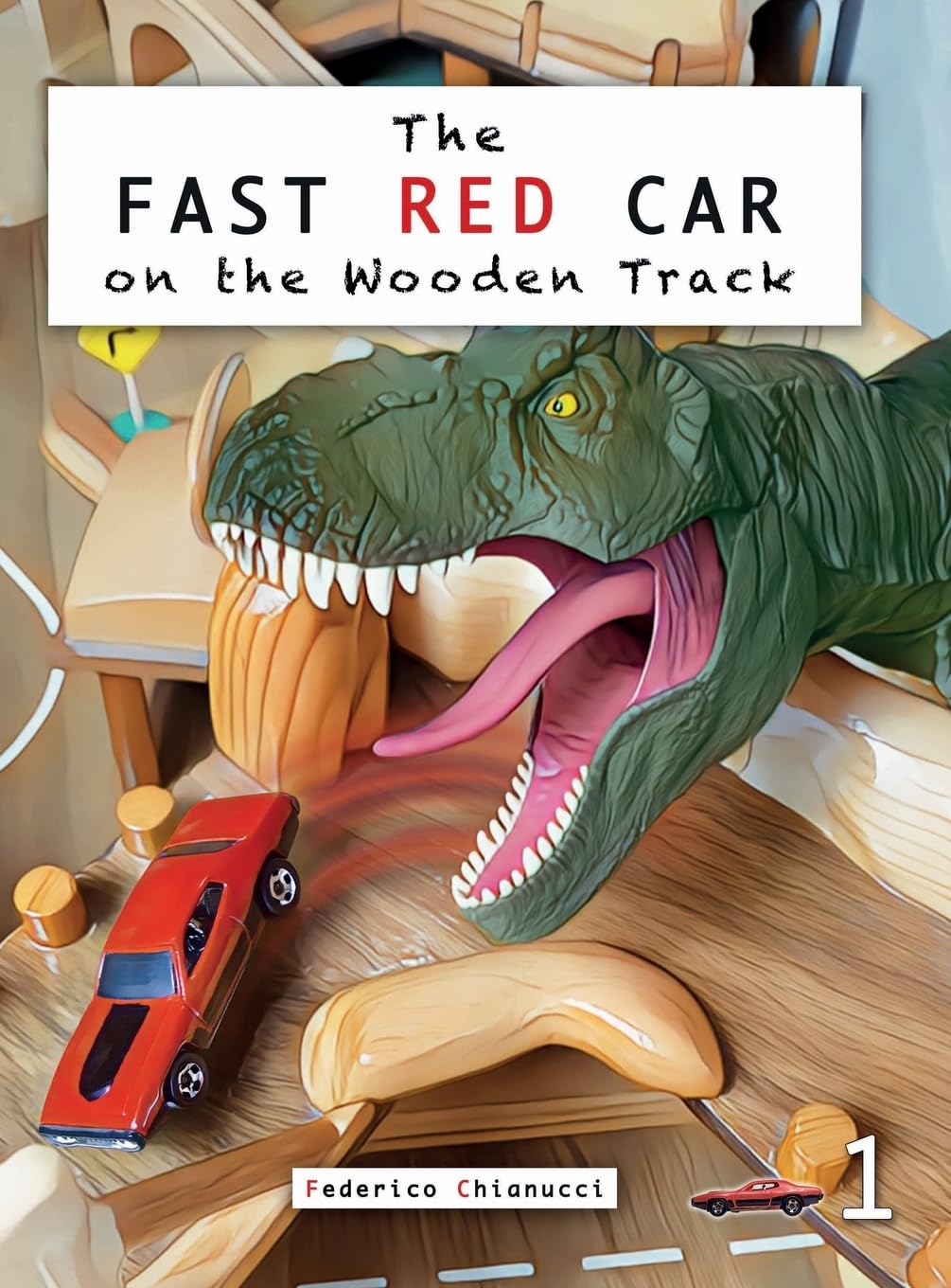 The Fast Car On The Wooden Track: The Fast Red Car 1 book