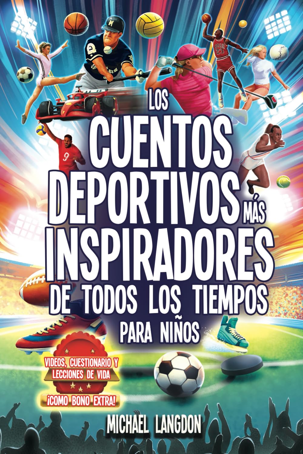 ¡Los cuentos deportivos más inspiradores de todos los tiempos!: El mejor libro de deportes para niños de 8 a 12 años Leisure & Fun