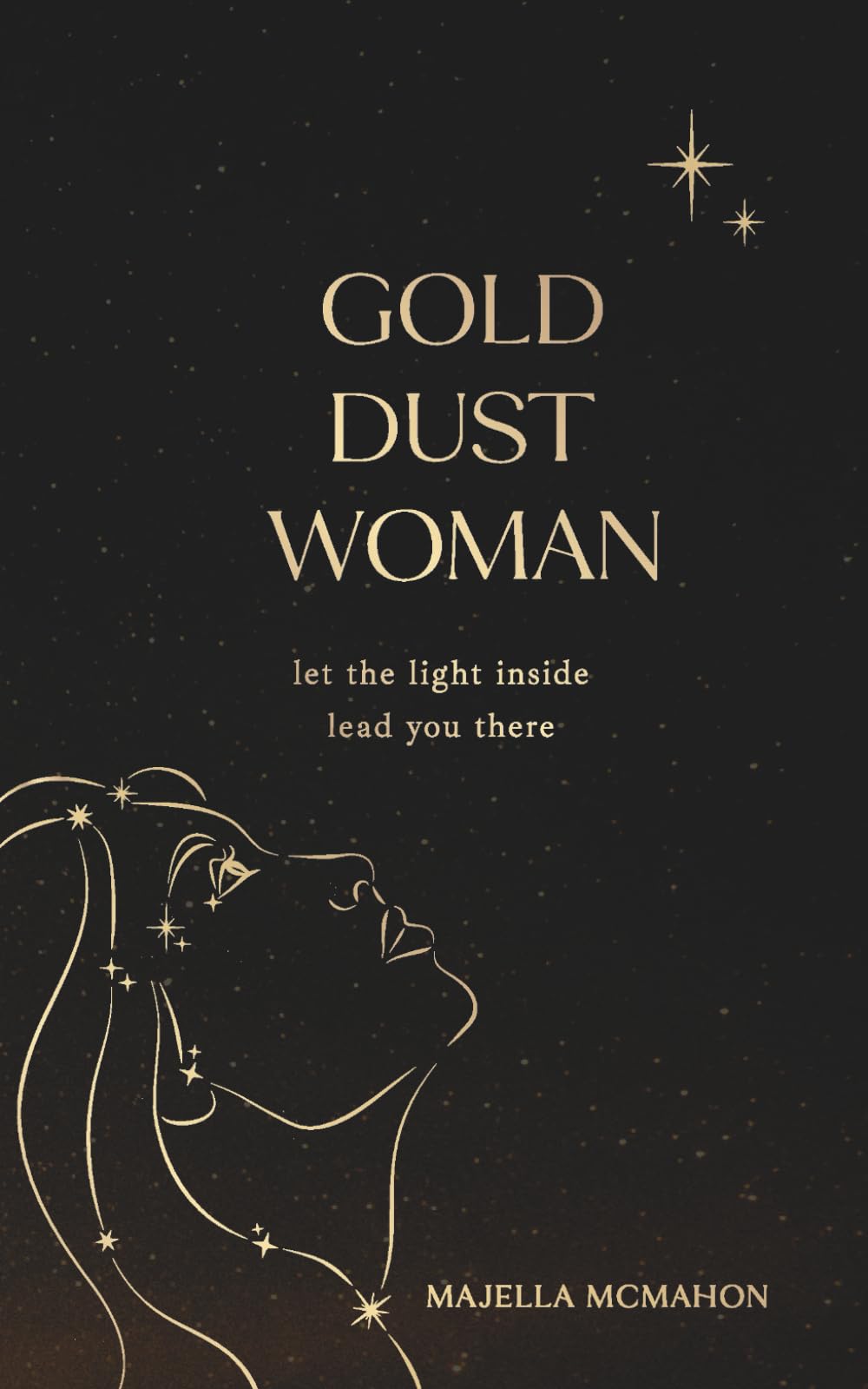 Gold Dust Woman: Let the light lead you there book
