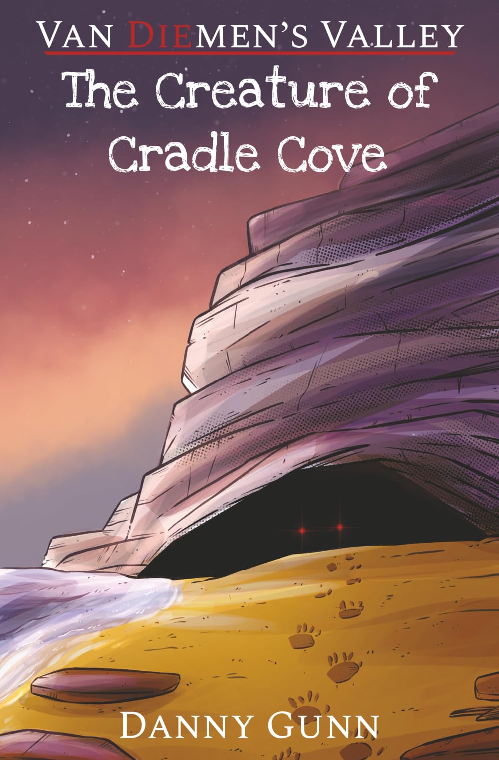 The Creature of Cradle Cove: A Van Diemen's Valley Horror book