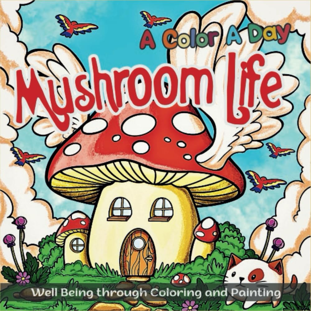 A Color A Day: Mushroom Life book