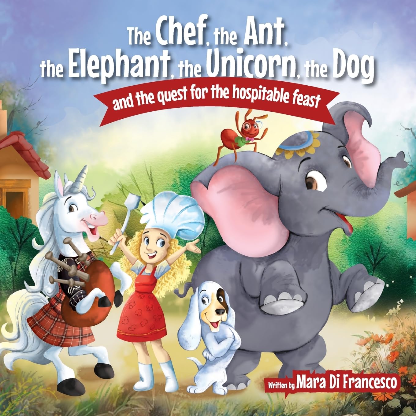 The Chef, The Ant, The Elephant, The Unicorn, The Dog and the Quest for the Hospital Feast book