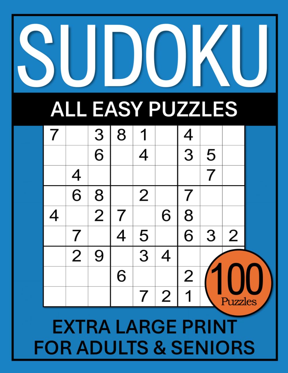 Extra Large Print Sudoku For Adults & Seniors: 100 Easy to Solve Puzzles, Solutions Included, Book 1 book