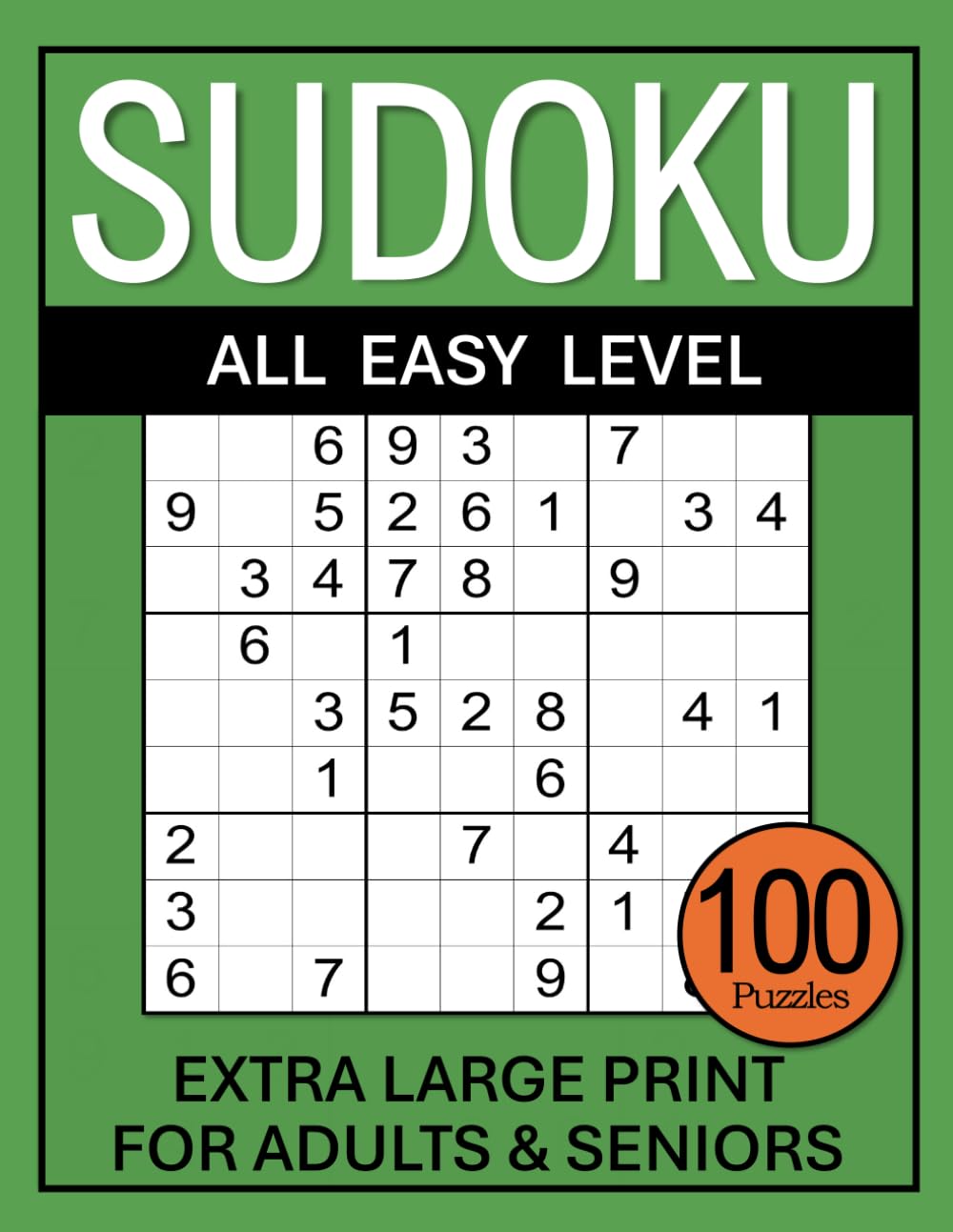Extra Large Print Sudoku For Adults & Seniors: 100 Easy to Solve Puzzles, Solutions Included, Book 1 book