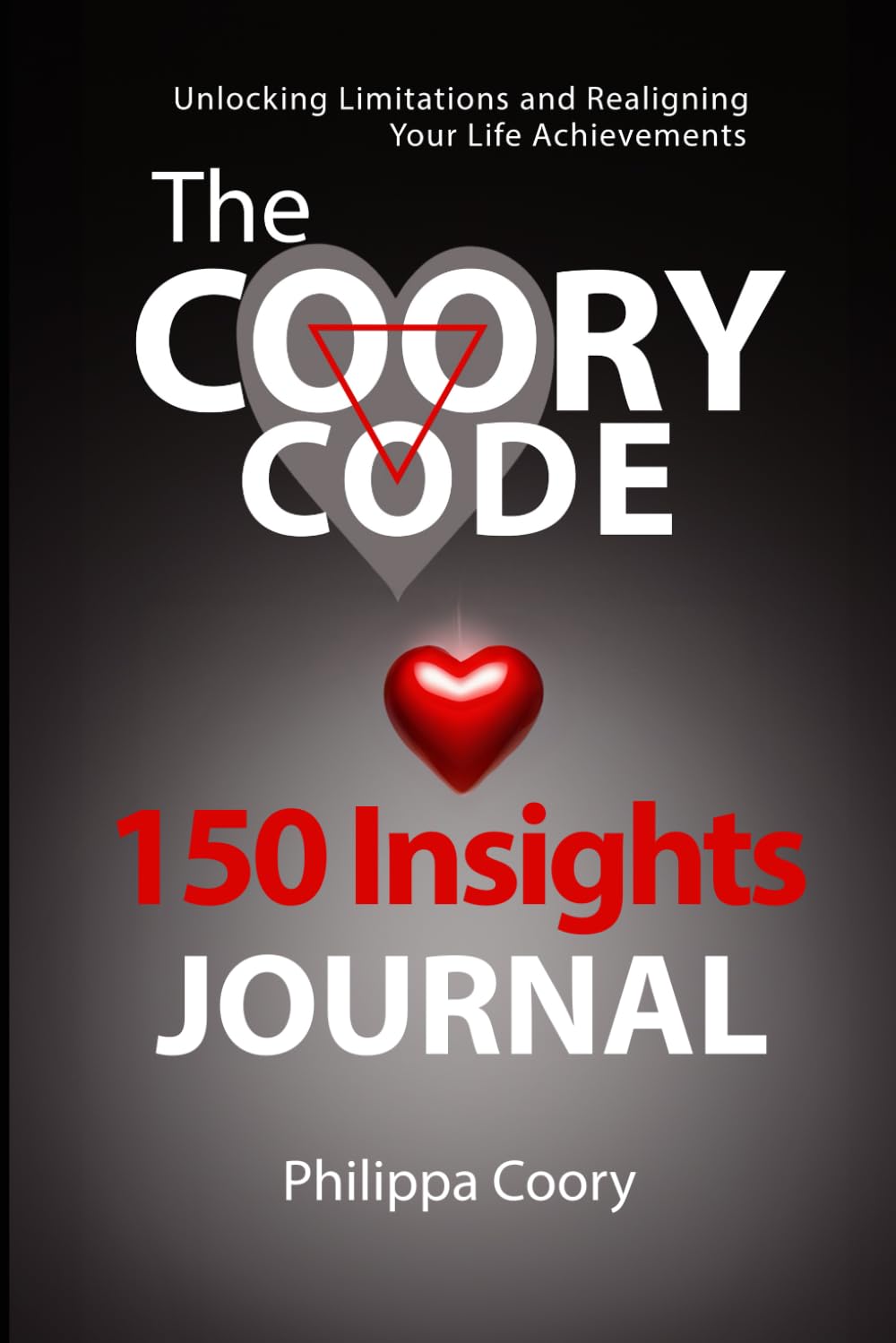 The Coory Code - 150 Insights Journal: Unlocking Limitations and Realigning Your Life Achievements book